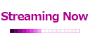 Streaming Now! 現在配信中